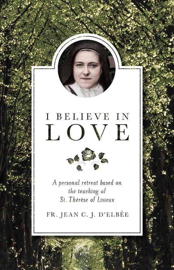 Sophia Institute Press - I Believe In Love
