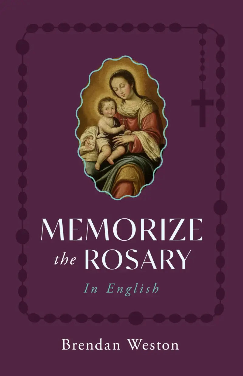 Sophia Institute Press - Memorize the Rosary in English