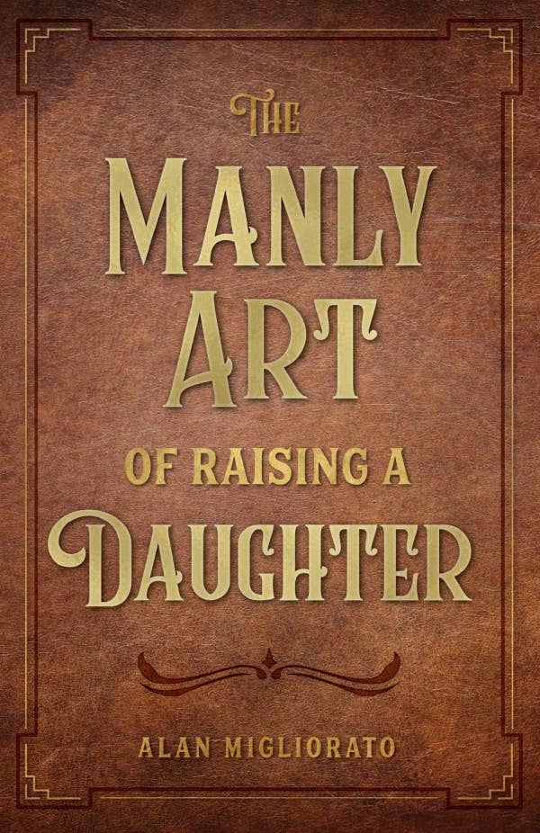 Sophia Institute Press - Manly Art of Raising A Daughter