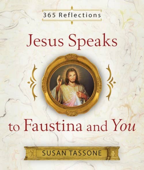 Sophia Institute Press - Jesus Speaks to Faustina and You