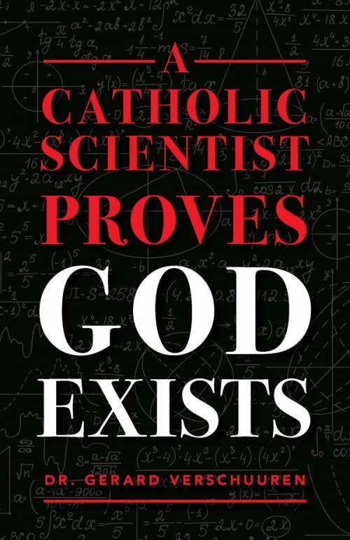 Sophia Institute Press - Catholic Scientist Proves God Exists