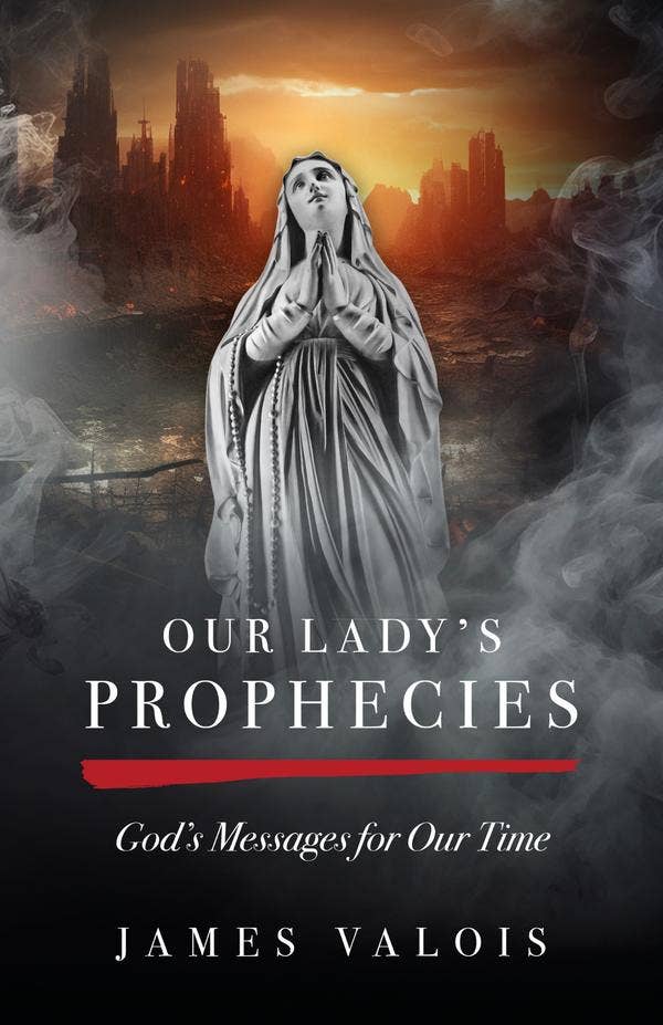Sophia Institute Press - Our Lady’s Prophecies