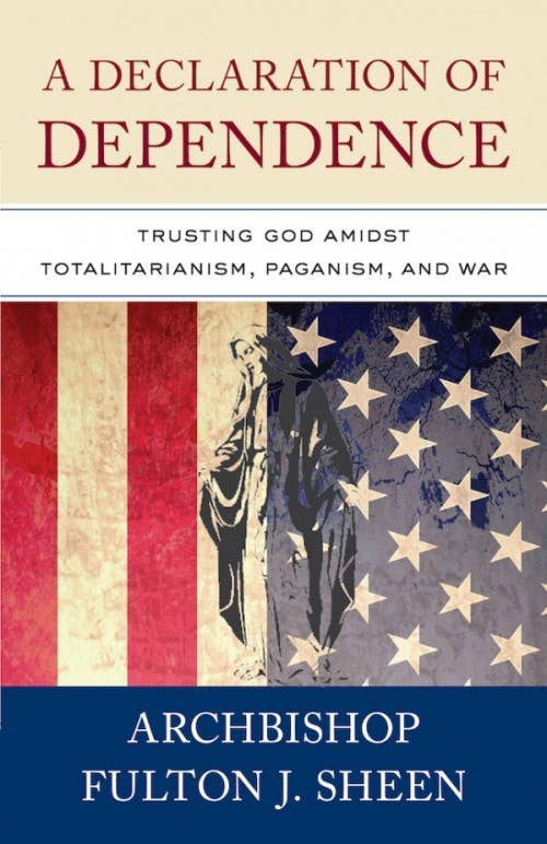 Sophia Institute Press - Declaration of Dependence
