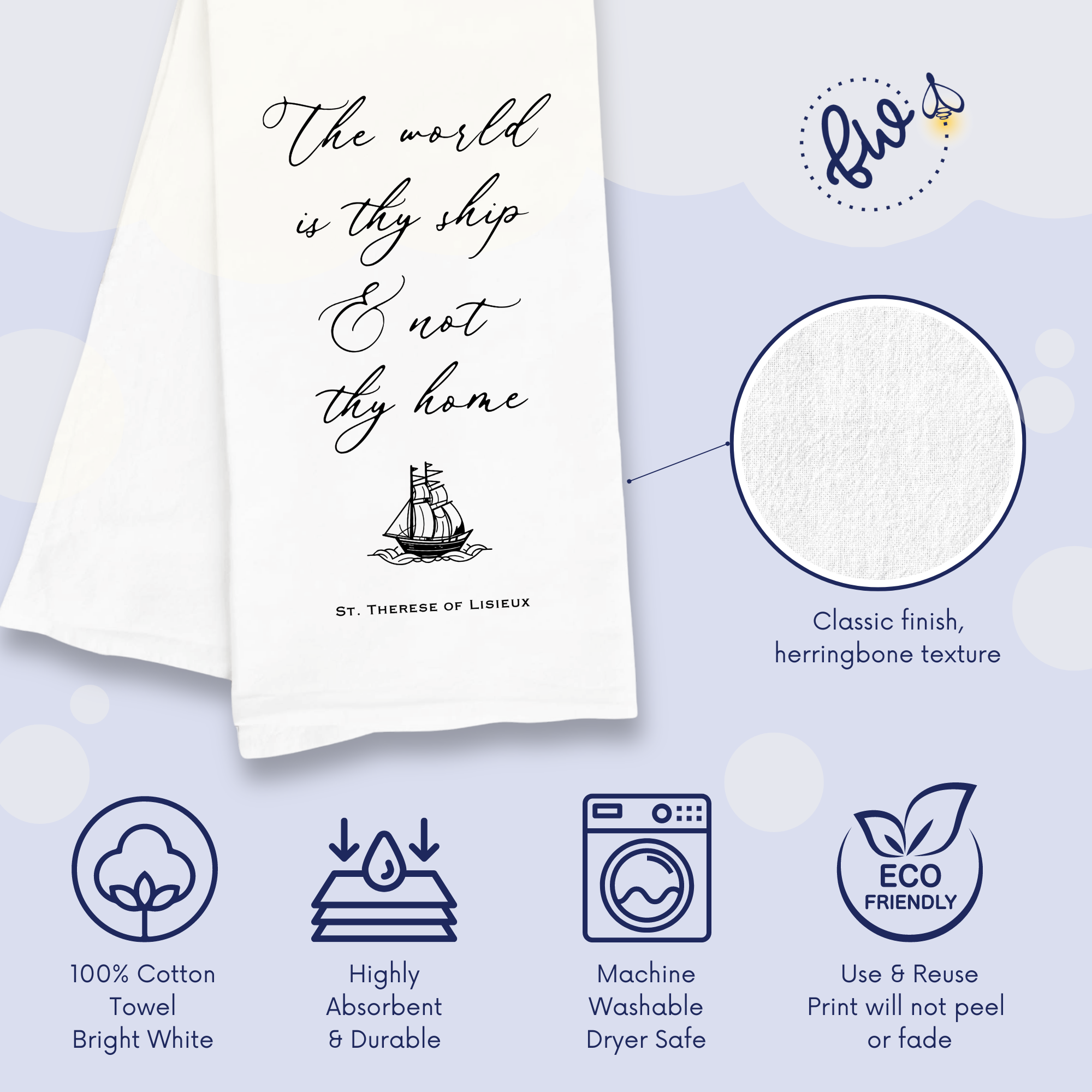 The World is Thy Ship Catholic Kitchen Towel - St. Therese