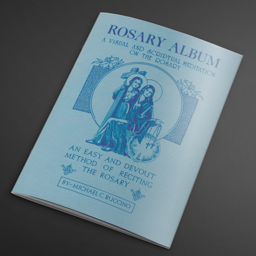 NEW:  Rosary Album - A Visual & Scriptural Meditation on the Rosary (newly updated)