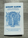 NEW:  Rosary Album - A Visual & Scriptural Meditation on the Rosary (newly updated)