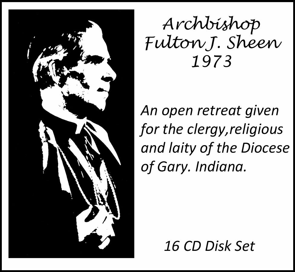 Archbishop Fulton J. Sheen Open Retreat:  16 CD Set (for the clergy, religious and the laity)